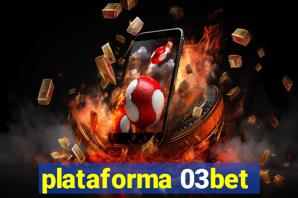 plataforma 03bet